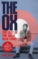 Ox - La última de las grandes estrellas del rock: La biografía autorizada de John Entwistle de The Who - Ox - The Last of the Great Rock Stars: The Authorised Biography of The Who's John Entwistle