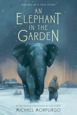 Un elefante en el jardín: Inspirado en una historia real - An Elephant in the Garden: Inspired by a True Story