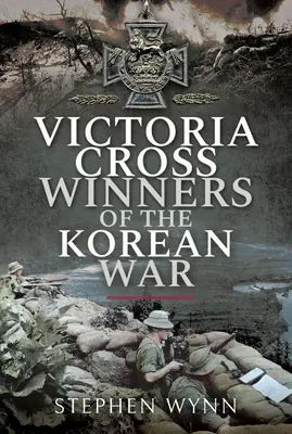 Ganadores de la Cruz Victoria en la Guerra de Corea - Victoria Cross Winners of the Korean War