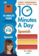 10 Minutes A Day Spanish, Ages 7-11 (Key Stage 2) - Apoya el National Curriculum, Confianza en la lectura, escritura y expresión oral - 10 Minutes A Day Spanish, Ages 7-11 (Key Stage 2) - Supports the National Curriculum, Confidence in Reading, Writing & Speaking