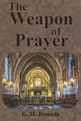 El arma de la oración - The Weapon of Prayer