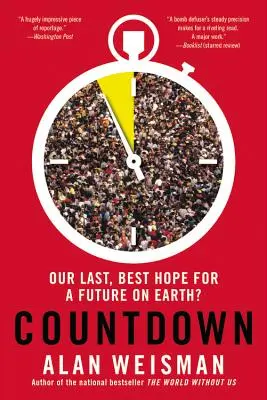 Cuenta atrás: ¿Nuestra última esperanza de futuro en la Tierra? - Countdown: Our Last, Best Hope for a Future on Earth?