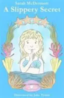 Secreto resbaladizo - Slippery Secret