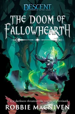 La perdición de Fallowhearth: Un descenso: Viajes en la oscuridad - The Doom of Fallowhearth: A Descent: Journeys in the Dark Novel