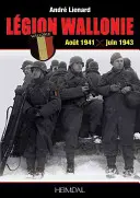 Lgion Wallonie: Histoire Et Archives 1941-1945