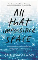 Todo ese espacio imposible - All That Impossible Space