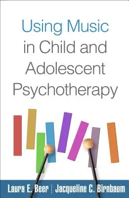 El uso de la música en la psicoterapia de niños y adolescentes - Using Music in Child and Adolescent Psychotherapy