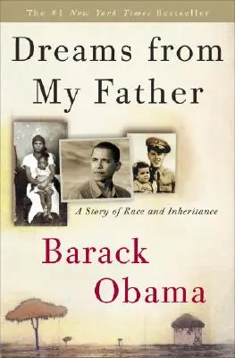 Sueños de mi padre: Una historia de raza y herencia - Dreams from My Father: A Story of Race and Inheritance