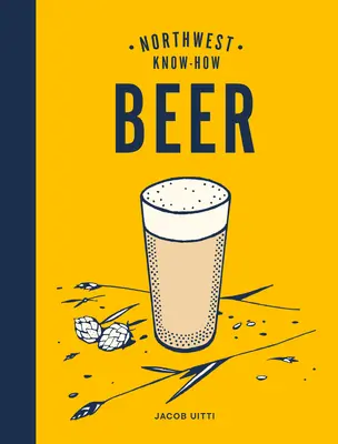 Saber hacer en el Noroeste: Cerveza - Northwest Know-How: Beer