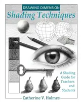 Dibujar Dimensiones: Guía de sombreado para profesores y alumnos - Drawing Dimensions: A Shading Guide for Teachers and Students