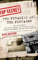 Las pirámides y el Pentágono: La búsqueda secreta de reliquias místicas, antiguos astronautas y civilizaciones perdidas. - The Pyramids and the Pentagon: The Government's Top Secret Pursuit of Mystical Relics, Ancient Astronauts, and Lost Civilizations