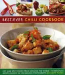 El mejor libro de cocina de chiles: Platos picantes y especiados de todo el mundo: 150 deliciosas recetas mostradas en 250 fotografías chisporroteantes - Best-Ever Chilli Cookbook: Hot and Spicy Dishes from Around the World: 150 Delicious Recipes Shown in 250 Sizzling Photographs