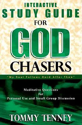 Perseguidores de Dios: Guía de Estudio Interactiva - God Chasers: Interactive Study Guide