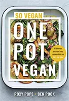 One Pot Vegan - 80 recetas rápidas, fáciles y deliciosas a base de plantas de los creadores de SO VEGAN - One Pot Vegan - 80 quick, easy and delicious plant-based recipes from the creators of SO VEGAN