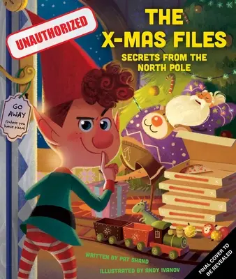 Los expedientes X-Mas: Secretos clasificados del Polo Norte (Libros de vacaciones, Libros de Navidad para niños, Historia de Papá Noel) - The X-Mas Files: Classified Secrets from the North Pole (Holiday Books, Christmas Books for Kids, Santa Claus Story)