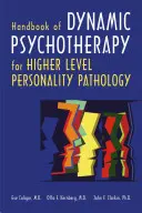 Manual de psicoterapia dinámica para la patología de la personalidad de nivel superior - Handbook of Dynamic Psychotherapy for Higher Level Personality Pathology