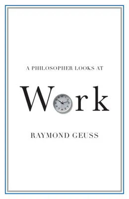 Un filósofo mira al trabajo - A Philosopher Looks at Work