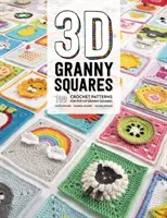 3D Granny Squares: 100 Crochet Patterns for Pop-Up Granny Squares (100 patrones de ganchillo para cuadrados de abuelita desplegables) - 3D Granny Squares: 100 Crochet Patterns for Pop-Up Granny Squares