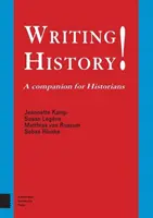 ¡Escribir la Historia! Un compañero para historiadores - Writing History!: A Companion for Historians
