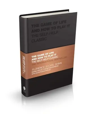 El juego de la vida y cómo jugarlo: El clásico de autoayuda - The Game of Life and How to Play It: The Self-Help Classic