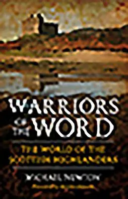 Guerreros de la palabra: El mundo de los Highlanders escoceses - Warriors of the Word: The World of the Scottish Highlanders