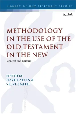 Metodología en el uso del Antiguo Testamento en el Nuevo: Contexto y criterios - Methodology in the Use of the Old Testament in the New: Context and Criteria