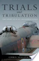 Pruebas y tribulaciones - La historia de R.A.F. Gransden Lodge - Trials and Tribulation - The Story of R.A.F. Gransden Lodge