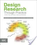 La investigación del diseño a través de la práctica: Desde el laboratorio, el campo y la sala de exposiciones - Design Research Through Practice: From the Lab, Field, and Showroom