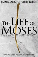 La vida de Moisés: El primer libertador de Israel - The Life of Moses: God's First Deliverer of Israel