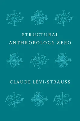 Antropología estructural cero - Structural Anthropology Zero