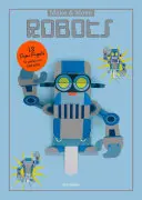 Make and Move: Robots: 12 marionetas de papel para imprimir y jugar - Make and Move: Robots: 12 Paper Puppets to Press Out and Play
