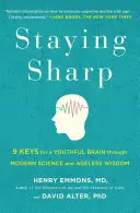 La química de la alegría: un programa de tres pasos para superar la depresión a través de la ciencia occidental y la sabiduría oriental - Staying Sharp: 9 Keys for a Youthful Brain Through Modern Science and Ageless Wisdom