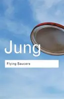 Platillos volantes: Un mito moderno de las cosas vistas en el cielo - Flying Saucers: A Modern Myth of Things Seen in the Sky