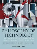 Filosofía de la tecnología: La condición tecnológica: Una antología - Philosophy of Technology: The Technological Condition: An Anthology
