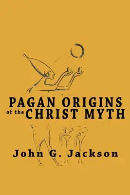 Los orígenes paganos del mito de Cristo - Pagan Origins of the Christ Myth