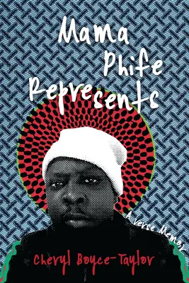 Mama Phife Representa: A Memoir - Mama Phife Represents: A Memoir