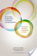 La enseñanza en entornos de aprendizaje combinado: Creación y mantenimiento de comunidades de investigación - Teaching in Blended Learning Environments: Creating and Sustaining Communities of Inquiry