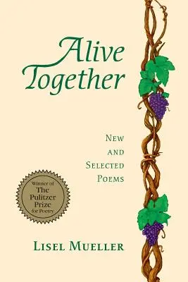 Vivir juntos: Poemas nuevos y seleccionados - Alive Together: New and Selected Poems