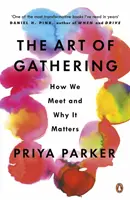 El arte de reunirse - Cómo nos reunimos y por qué es importante - Art of Gathering - How We Meet and Why It Matters