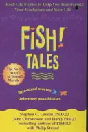 Fish Tales - Historias reales que le ayudarán a transformar su lugar de trabajo y su vida - Fish Tales - Real stories to help transform your workplace and your life