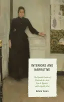 Interiores y narrativa: La poética espacial de Machado de Assis, Ea de Queirs y Leopoldo Alas - Interiors and Narrative: The Spatial Poetics of Machado de Assis, Ea de Queirs, and Leopoldo Alas