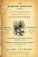 La tierra se movió: Sobre los notables logros de las lombrices de tierra - The Earth Moved: On the Remarkable Achievements of Earthworms