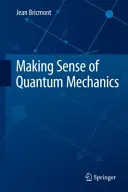 El sentido de la mecánica cuántica - Making Sense of Quantum Mechanics