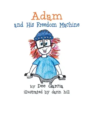 Adán y su máquina de la libertad - Adam and His Freedom Machine