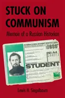 Pegado al comunismo: Memorias de un historiador ruso - Stuck on Communism: Memoir of a Russian Historian