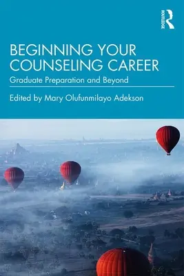 Comenzando tu carrera como consejero: Preparación para el Graduado y Más Allá - Beginning Your Counseling Career: Graduate Preparation and Beyond