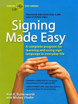 Signing Made Easy: Un programa completo para aprender el lenguaje de signos. Incluye ejercicios de frases y ejercicios para mejorar la comprensión y la expresión oral. - Signing Made Easy: A Complete Program for Learning Sign Language. Includes Sentence Drills and Exercises for Increased Comprehension and