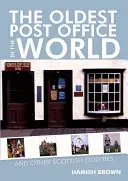 La oficina de correos más antigua del mundo: Y otras rarezas escocesas - The Oldest Post Office in the World: And Other Scottish Oddities