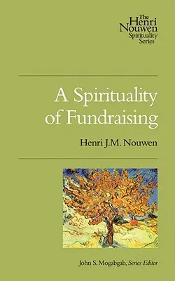 Espiritualidad de la recaudación de fondos - A Spirituality of Fundraising