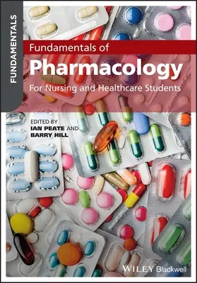 Fundamentos de farmacología: Para estudiantes de enfermería y atención sanitaria - Fundamentals of Pharmacology: For Nursing and Healthcare Students